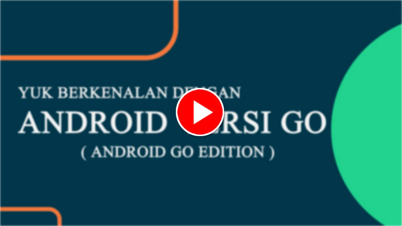 Youtube Yuk Berkenalan Dengan Android Versi Go