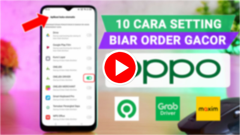 Youtube Trik Cara Setting OPPO Agar Order Driver Ojek Online Gacor