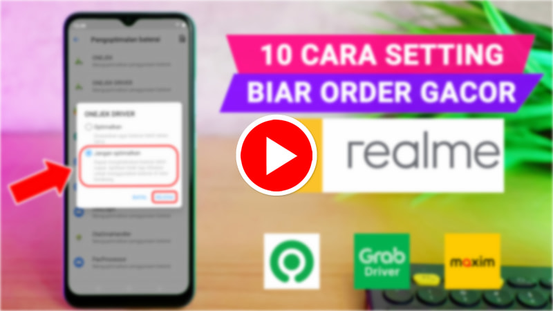 Youtube Trik Cara Setting REALME Agar Order Driver Ojek Online Gacor